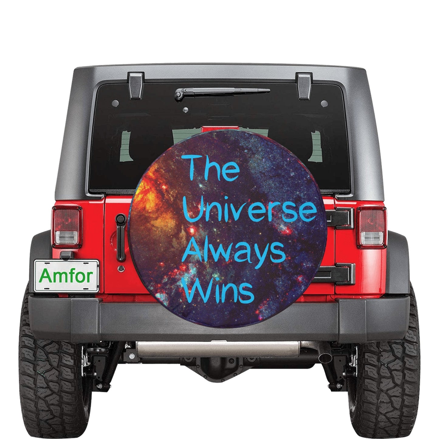 The Universe Always Wins - tire cover (large only) 17"