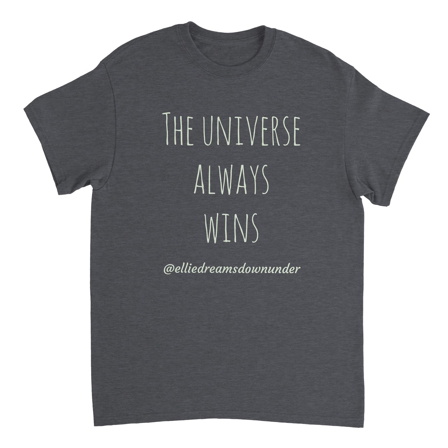 The Universe Always Wins - Heavyweight Unisex Crewneck T-shirt