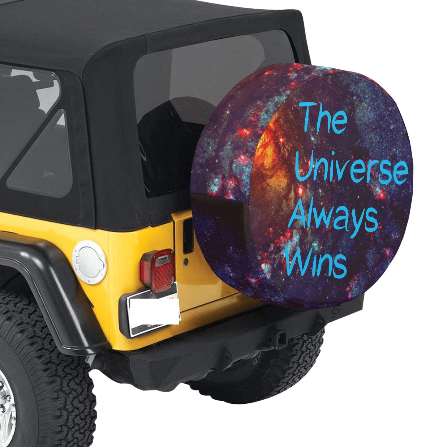 The Universe Always Wins - tire cover (large only) 17"