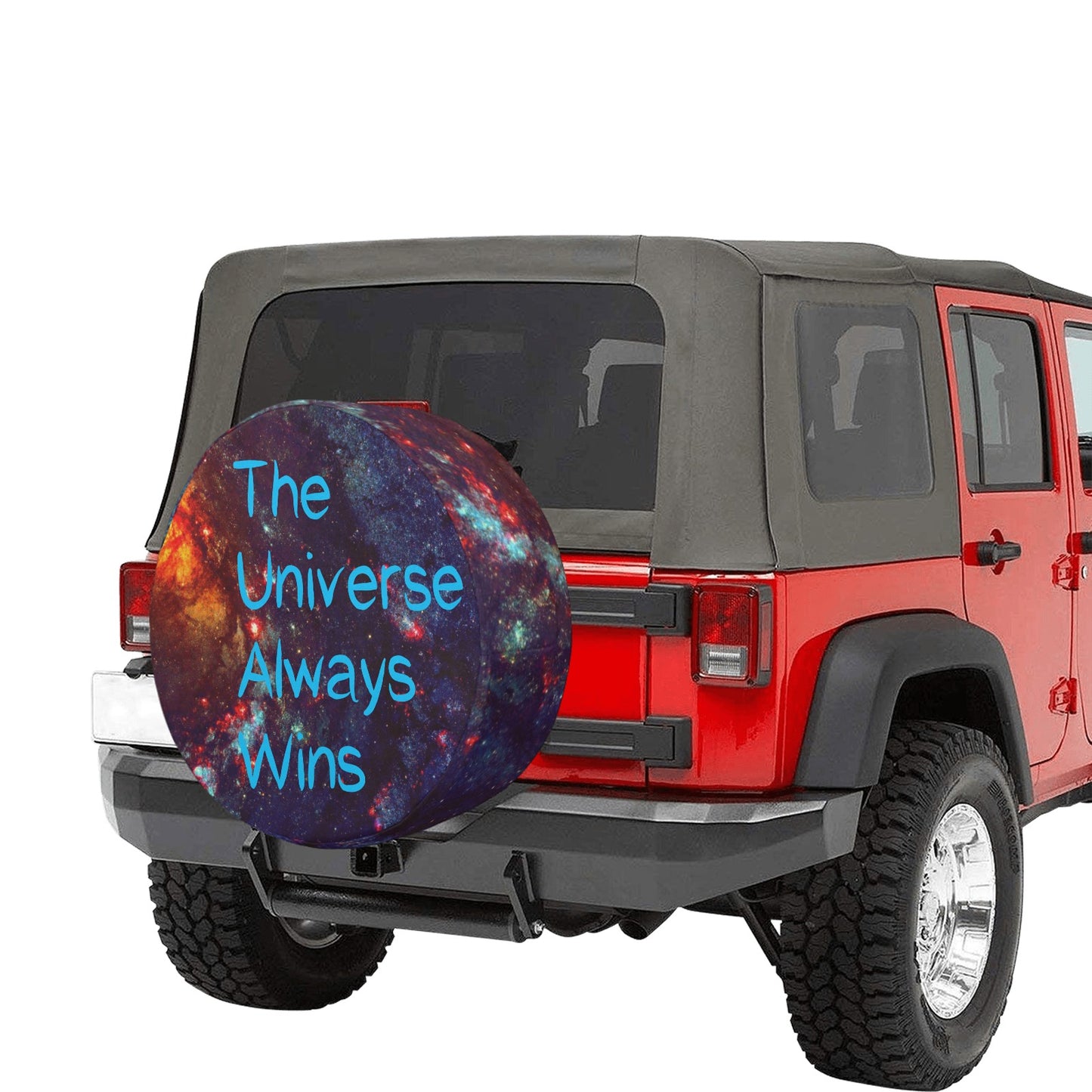 The Universe Always Wins - tire cover (large only) 17"